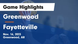Greenwood  vs Fayetteville  Game Highlights - Nov. 16, 2023