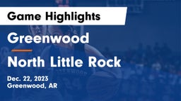 Greenwood  vs North Little Rock  Game Highlights - Dec. 22, 2023