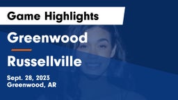 Greenwood  vs Russellville  Game Highlights - Sept. 28, 2023