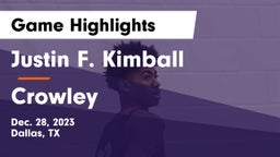 Justin F. Kimball  vs Crowley  Game Highlights - Dec. 28, 2023