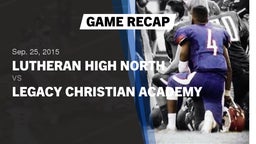 Recap: Lutheran High North  vs. Legacy Christian Academy  2015