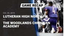 Recap: Lutheran High North  vs. The Woodlands Christian Academy  2015