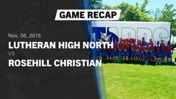 Recap: Lutheran High North  vs. Rosehill Christian  2015