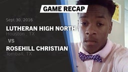 Recap: Lutheran High North  vs. Rosehill Christian  2016