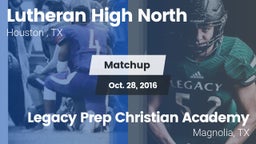 Matchup: Lutheran High North  vs. Legacy Prep Christian Academy 2016