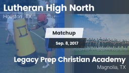 Matchup: Lutheran High North  vs. Legacy Prep Christian Academy 2017