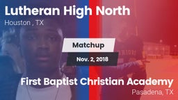Matchup: Lutheran High North  vs. First Baptist Christian Academy 2018
