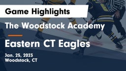 The Woodstock Academy vs Eastern CT Eagles Game Highlights - Jan. 25, 2023