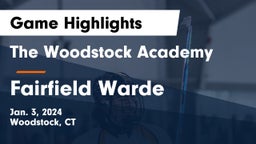 The Woodstock Academy vs Fairfield Warde  Game Highlights - Jan. 3, 2024