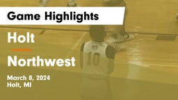 Holt  vs Northwest  Game Highlights - March 8, 2024