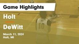Holt  vs DeWitt  Game Highlights - March 11, 2024