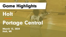 Holt  vs Portage Central  Game Highlights - March 13, 2024