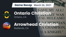 Recap: Ontario Christian  vs. Arrowhead Christian  2021
