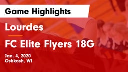 Lourdes  vs FC Elite Flyers 18G Game Highlights - Jan. 4, 2020