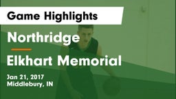 Northridge  vs Elkhart Memorial  Game Highlights - Jan 21, 2017