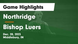 Northridge  vs Bishop Luers  Game Highlights - Dec. 28, 2023
