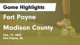 Fort Payne  vs Madison County Game Highlights - Feb. 19, 2022