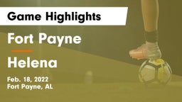 Fort Payne  vs Helena  Game Highlights - Feb. 18, 2022