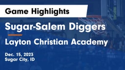 Sugar-Salem Diggers vs Layton Christian Academy  Game Highlights - Dec. 15, 2023