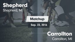 Matchup: Shepherd  vs. Carrollton  2016