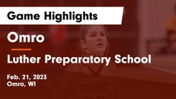 Omro  vs Luther Preparatory School Game Highlights - Feb. 21, 2023
