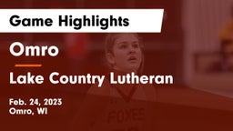 Omro  vs Lake Country Lutheran  Game Highlights - Feb. 24, 2023
