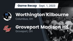 Recap: Worthington Kilbourne  vs. Groveport Madison HS 2023