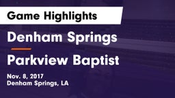 Denham Springs  vs Parkview Baptist  Game Highlights - Nov. 8, 2017
