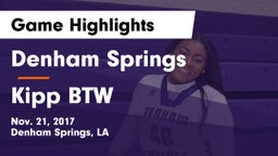 Denham Springs  vs Kipp BTW Game Highlights - Nov. 21, 2017