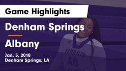 Denham Springs  vs Albany  Game Highlights - Jan. 5, 2018