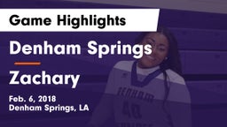 Denham Springs  vs Zachary  Game Highlights - Feb. 6, 2018