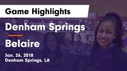 Denham Springs  vs Belaire  Game Highlights - Jan. 26, 2018