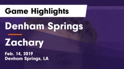 Denham Springs  vs Zachary  Game Highlights - Feb. 14, 2019