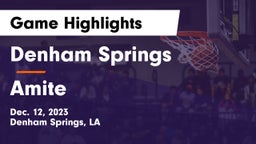 Denham Springs  vs Amite  Game Highlights - Dec. 12, 2023