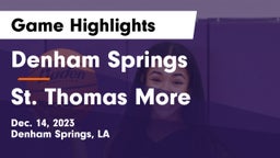 Denham Springs  vs St. Thomas More  Game Highlights - Dec. 14, 2023