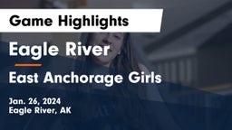 Eagle River  vs East Anchorage  Girls Game Highlights - Jan. 26, 2024