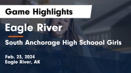 Eagle River  vs South Anchorage High Schoool Girls Game Highlights - Feb. 23, 2024