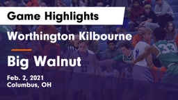 Worthington Kilbourne  vs Big Walnut Game Highlights - Feb. 2, 2021