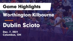 Worthington Kilbourne  vs Dublin Scioto  Game Highlights - Dec. 7, 2021