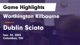 Worthington Kilbourne  vs Dublin Scioto  Game Highlights - Jan. 24, 2023