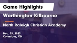 Worthington Kilbourne  vs North Raleigh Christian Academy  Game Highlights - Dec. 29, 2023