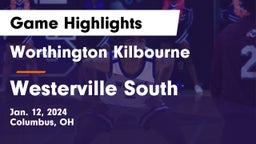 Worthington Kilbourne  vs Westerville South  Game Highlights - Jan. 12, 2024