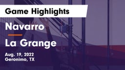Navarro  vs La Grange  Game Highlights - Aug. 19, 2022