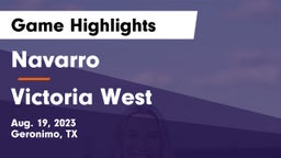 Navarro  vs Victoria West  Game Highlights - Aug. 19, 2023