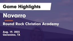 Navarro  vs Round Rock Christian Academy Game Highlights - Aug. 19, 2023