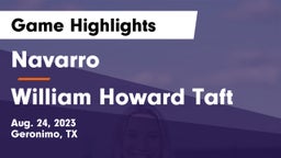 Navarro  vs William Howard Taft  Game Highlights - Aug. 24, 2023