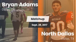 Matchup: Bryan Adams vs. North Dallas  2017