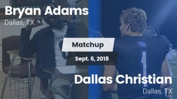 Matchup: Bryan Adams vs. Dallas Christian  2018