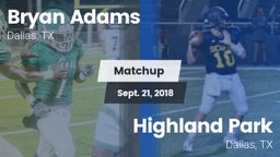 Matchup: Bryan Adams vs. Highland Park  2018