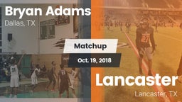Matchup: Bryan Adams vs. Lancaster  2018
